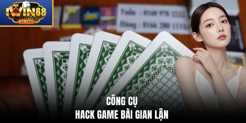 Công cụ hack game bài gian lận 